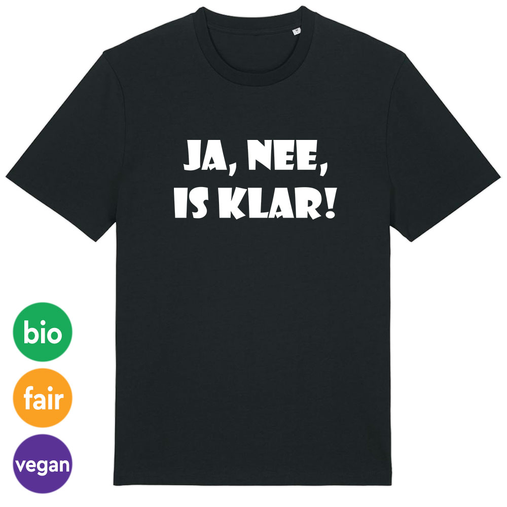 T-Shirt »Ja, nee, is klar!«