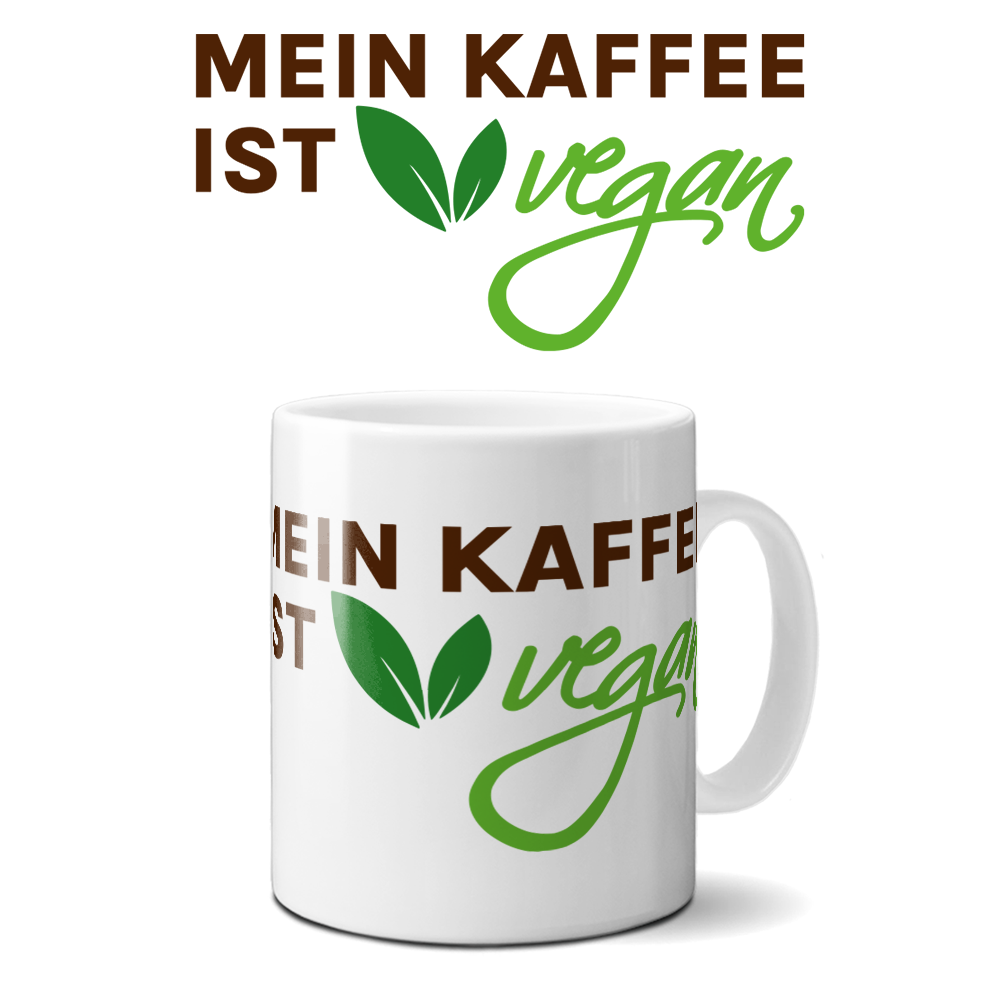 Tasse »Mein Kaffee ist vegan«