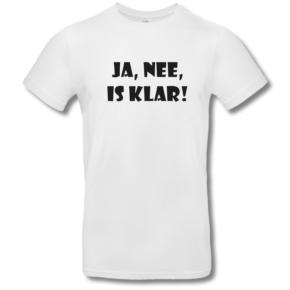 T-Shirt »Ja, nee, is klar!«