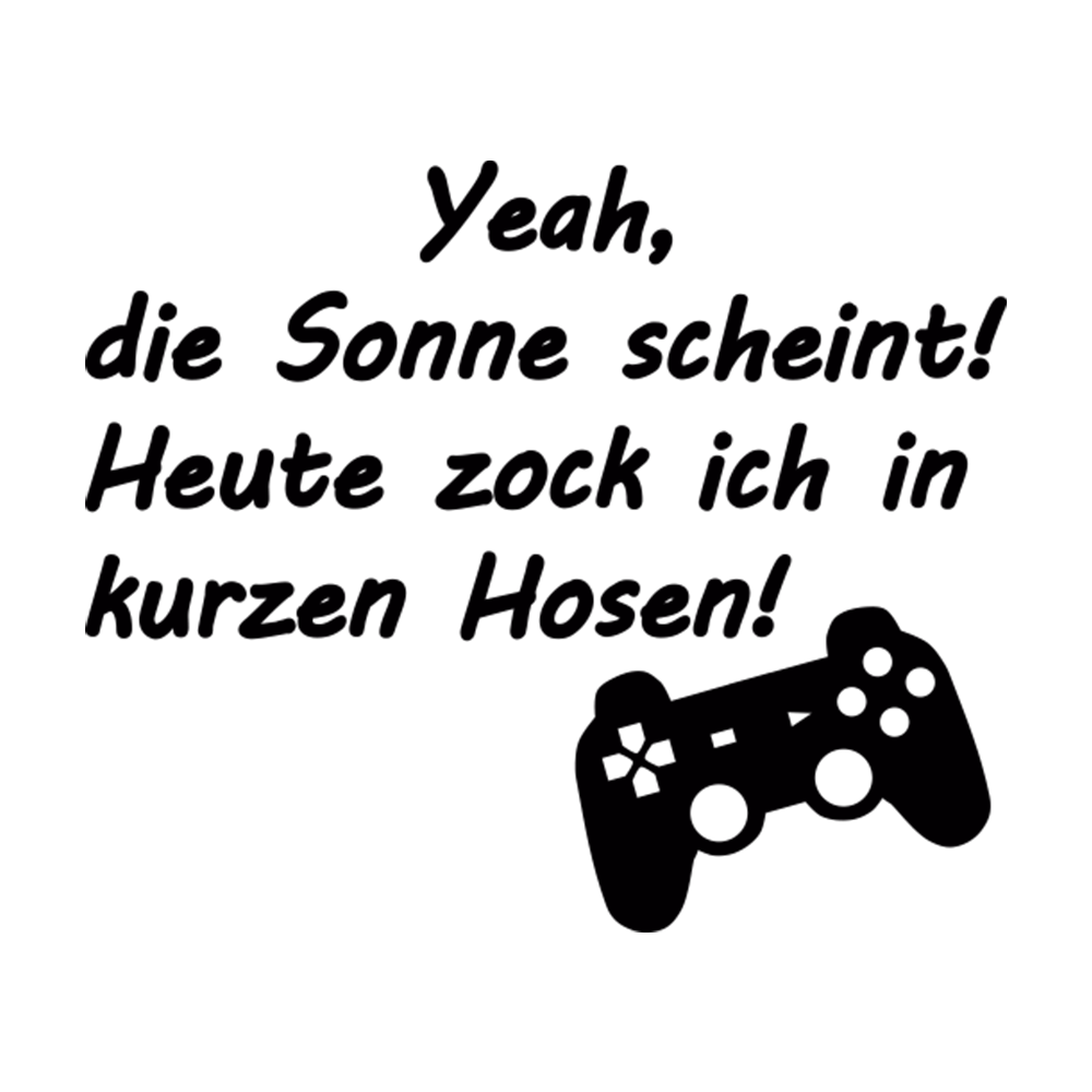 Tasse »Heut zock ich in kurzen Hosen«