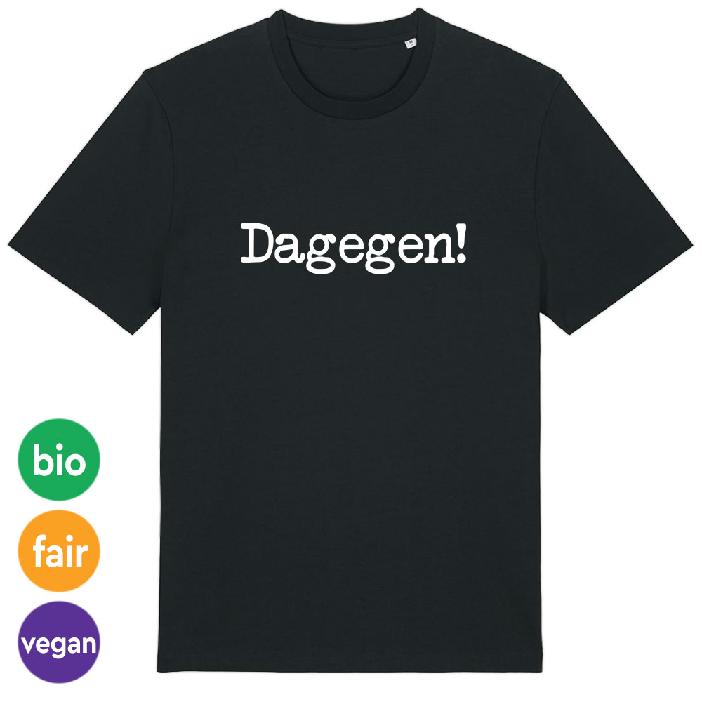 T-Shirt »Dagegen!«